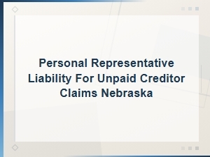 Liability for Unpaid Creditor Claims in Nebraska